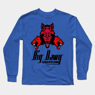 Big Dawg Wrestling Long Sleeve T-Shirt